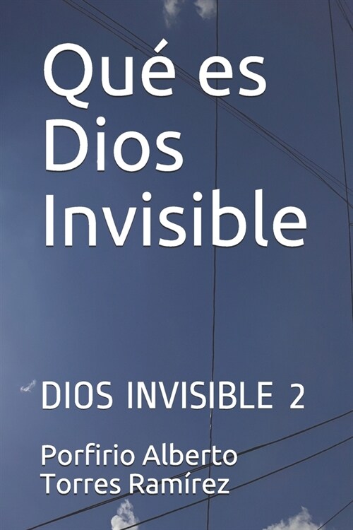 Qu?es Dios Invisible: Dios Invisible 2 (Paperback)