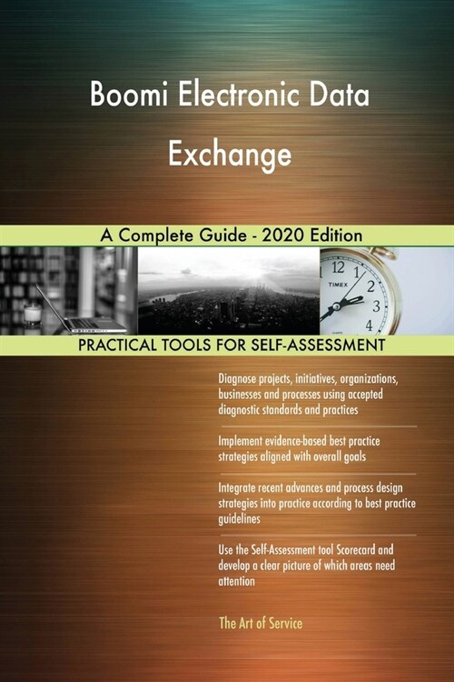 Boomi Electronic Data Exchange A Complete Guide - 2020 Edition (Paperback)