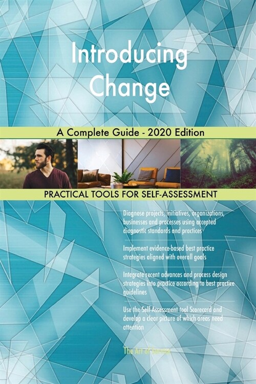 Introducing Change A Complete Guide - 2020 Edition (Paperback)
