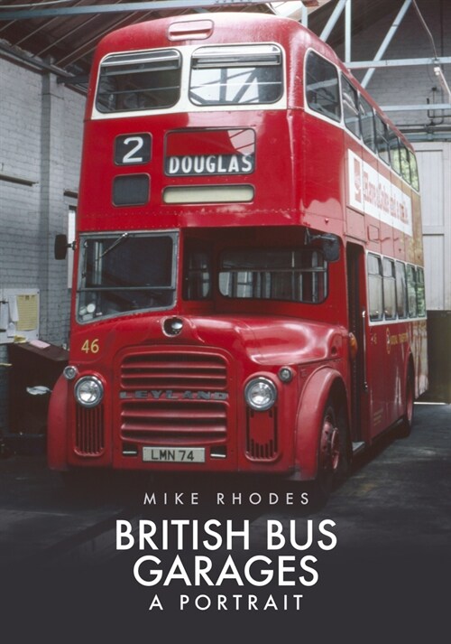 British Bus Garages : A Portrait (Paperback)