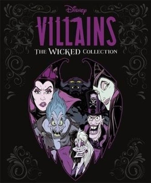 Disney Villains: The Wicked Collection : An illustrated anthology of the most notorious Disney villains and their sidekicks (Hardcover)