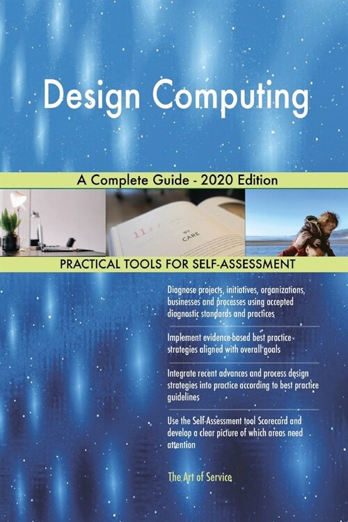 Design Computing A Complete Guide - 2020 Edition (Paperback)