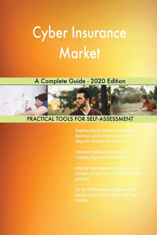 Cyber Insurance Market A Complete Guide - 2020 Edition (Paperback)