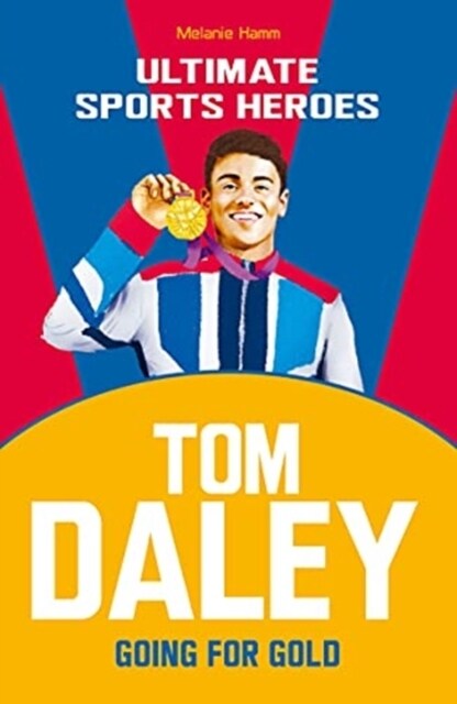 Tom Daley (Ultimate Sports Heroes) : Going for Gold (Paperback)