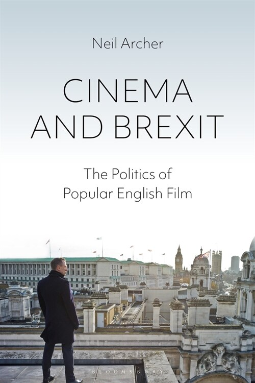 Cinema and Brexit: The Politics of Popular English Film (Hardcover)