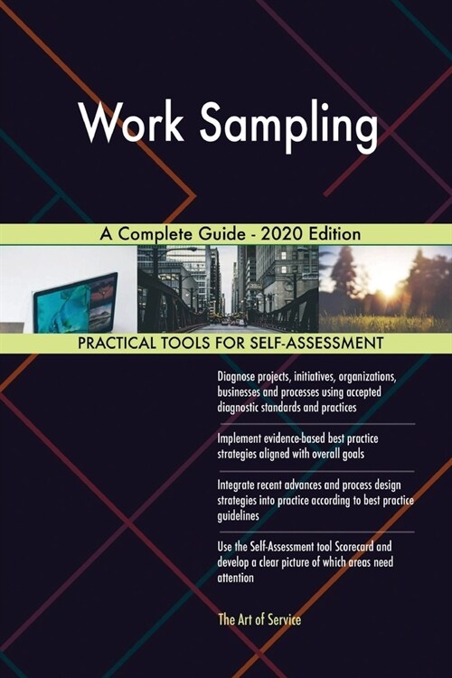 Work Sampling A Complete Guide - 2020 Edition (Paperback)