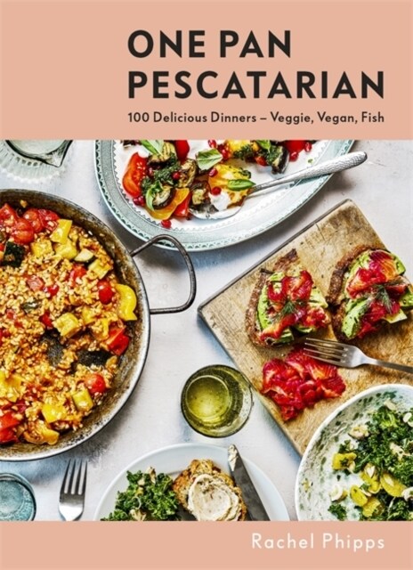 One Pan Pescatarian : 100 Delicious Dinners – Veggie, Vegan, Fish (Hardcover)