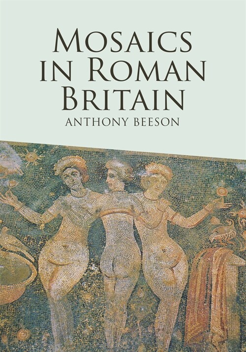 Mosaics in Roman Britain (Paperback)