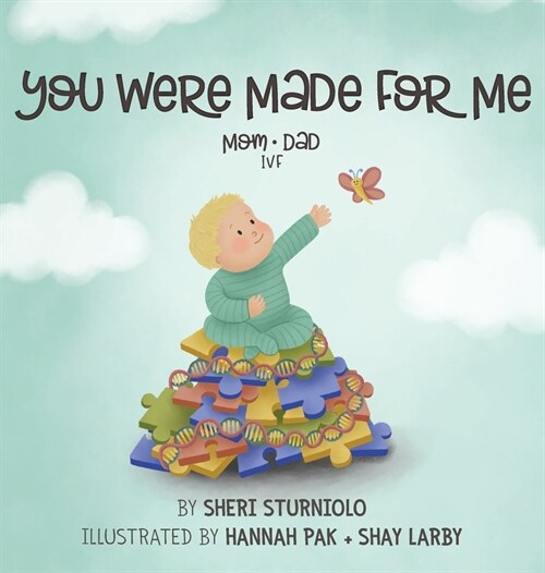 You Were Made For Me: Mom*Dad*IVF (Hardcover)