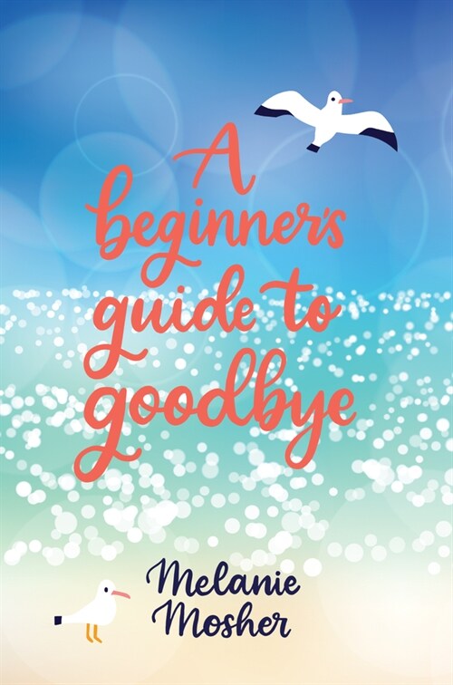 A Beginners Guide to Goodbye (Paperback)