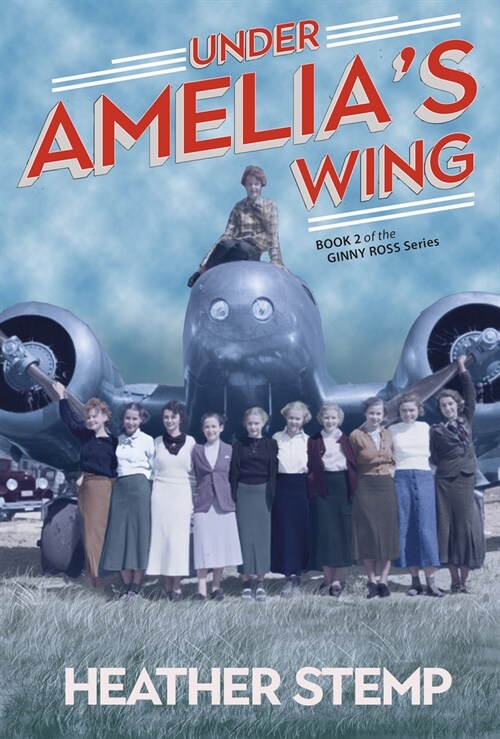 Under Amelias Wing: Book 2 of the Ginny Ross Series (Paperback)