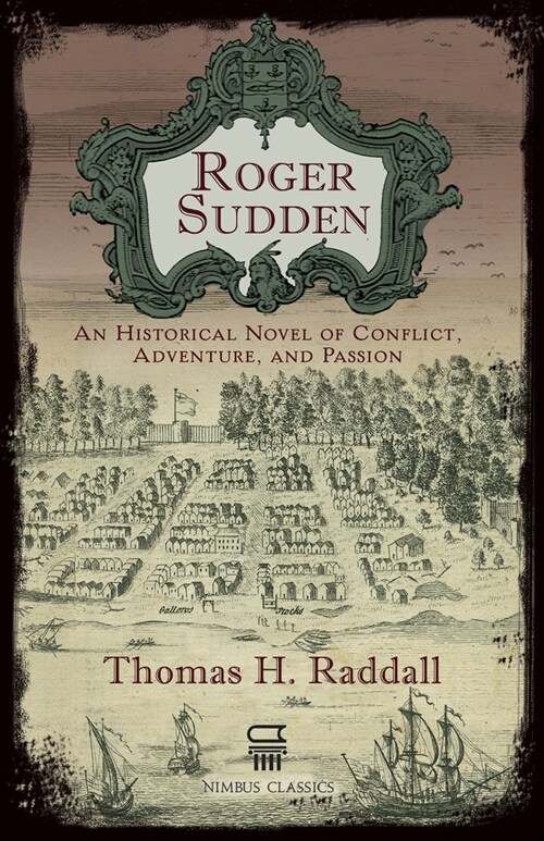 Roger Sudden: An Historical Novel of Conflict, Adventure, and Passion (Paperback)