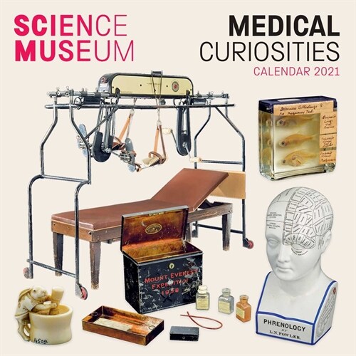 Science Museum - Medical Curiosities Wall Calendar 2021 (Art Calendar) (Calendar, New ed)