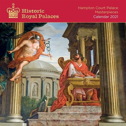 Historic Royal Palaces - Hampton Court Palace Masterpieces Wall Calendar 2021 (Art Calendar) (Calendar, New ed)