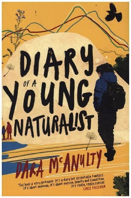 Diary of a Young Naturalist: WINNER OF THE 2020 WAINWRIGHT PRIZE FOR NATURE WRITING (Hardcover)