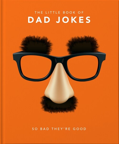 The Little Book of Dad Jokes : So bad theyre good (Hardcover)