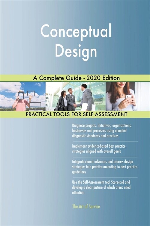 Conceptual Design A Complete Guide - 2020 Edition (Paperback)