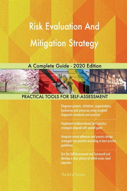 Risk Evaluation And Mitigation Strategy A Complete Guide - 2020 Edition (Paperback)