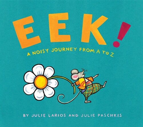 Eek!: A Noisy Journey from A to Z (Hardcover)