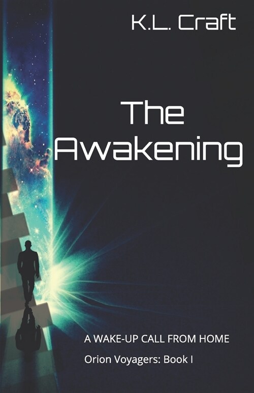 The Awakening: A Wake-Up Call from Home (Paperback)