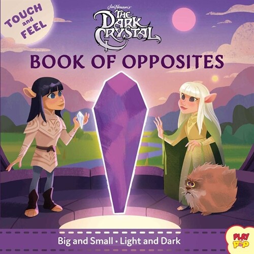 The Dark Crystal: Touch and Feel Book of Opposites (Board Books)