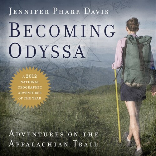 Becoming Odyssa: Adventures on the Appalachian Trail (Audio CD)