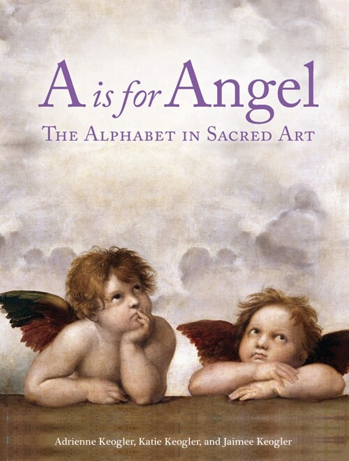 [중고] A is for Angel: The Alphabet in Sacred Art (Hardcover)