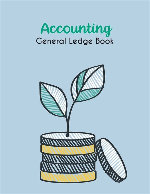 Accounting General Ledge Book: Simple Cash Book Accounts Bookkeeping Journal for Small Business - Log, Track & Record Income & Expenses - Paper Book (Paperback)