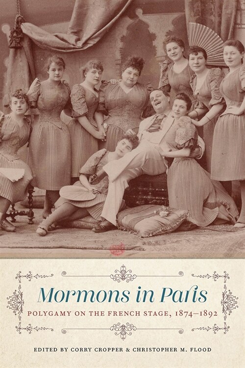 Mormons in Paris: Polygamy on the French Stage, 1874-1892 (Paperback)
