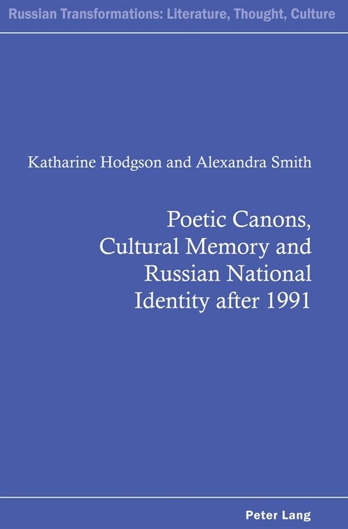 Poetic Canons, Cultural Memory and Russian National Identity after 1991 (Paperback, New ed)