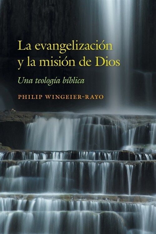 La evangelizaci? y la misi? de Dios: Una teolog? b?lica (Paperback)