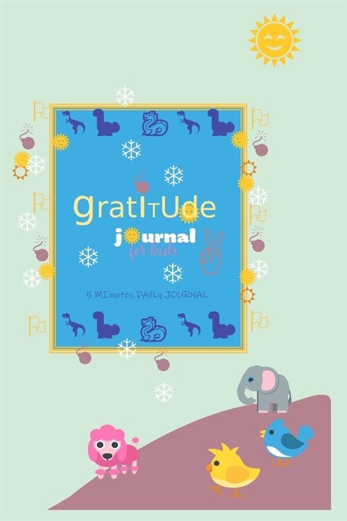 Gratitude Journal For Kids: 90 Days Gratitude Journal For Kids with daily writing prompts - A journal which helps to learn and Practice Mindfulnes (Paperback)