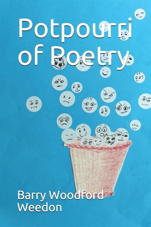 Potpourri of Poetry: Sweet and sour and salty and bitter (Paperback)