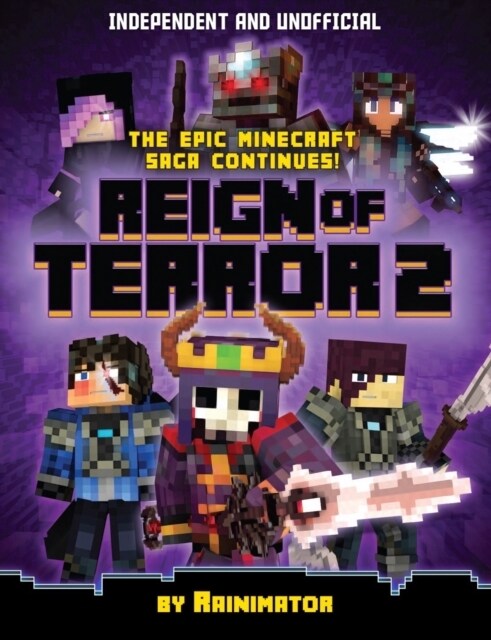 Reign of Terror Part 2 (Independent & Unofficial) : The epic unofficial Minecraft saga continues (Paperback)