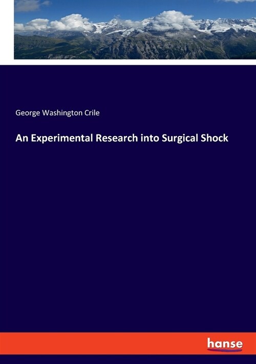 An Experimental Research into Surgical Shock (Paperback)