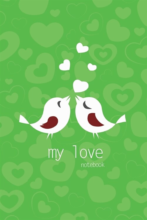My Love Notebook, Blank Write-in Journal, Dotted Lines, Wide Ruled, Medium (A5) 6 x 9 In (Green) (Paperback)