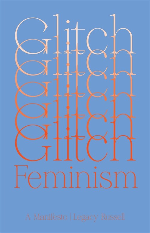 Glitch Feminism : A Manifesto (Paperback)