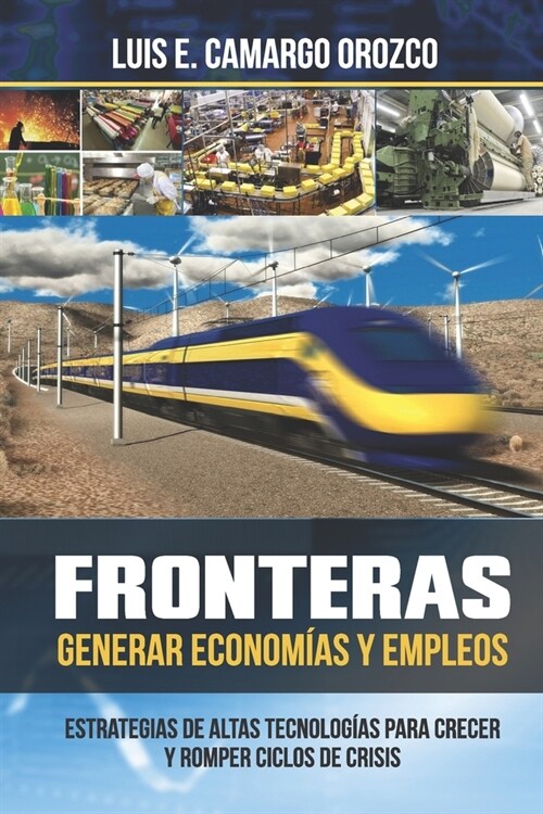Fronteras. Generar Econom?s y Empleos (Paperback)