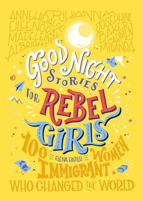 [중고] Good Night Stories for Rebel Girls: 100 Immigrant Women Who Changed the World (Hardcover)