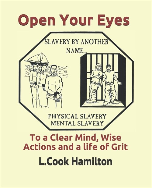 Open Your Eyes: To a Clear Mind, Wise Actions, and a Life of Grit (Paperback)