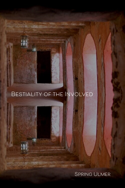 Bestiality of the Involved (Paperback)