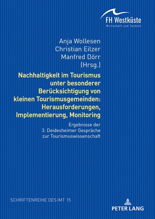 Nachhaltigkeit Im Tourismus Unter Besonderer Beruecksichtigung Von Kleinen Tourismusgemeinden: Herausforderungen, Implementierung, Monitoring: Ergebni (Paperback)