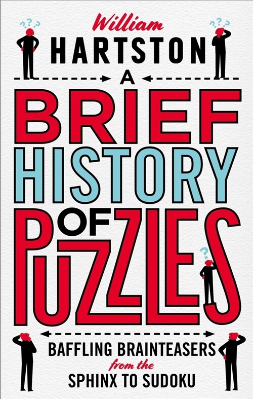 A Brief History of Puzzles: Baffling Brainteasers from the Sphinx to Sudoku (Paperback)