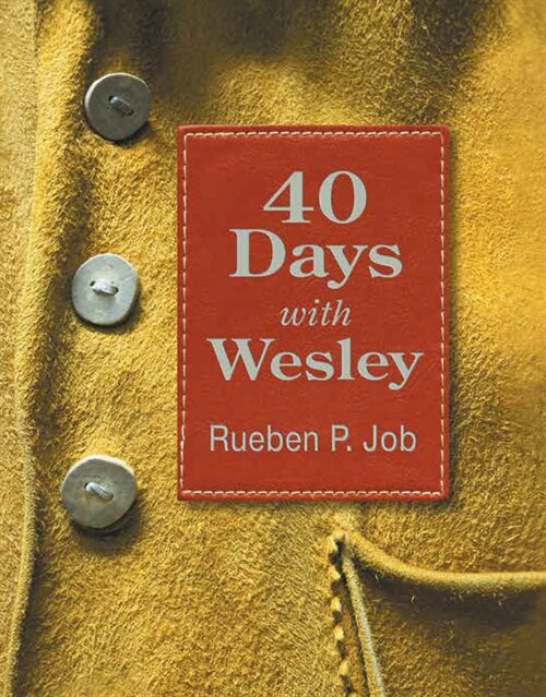 40 Days with Wesley: A Daily Devotional Journey (Paperback)