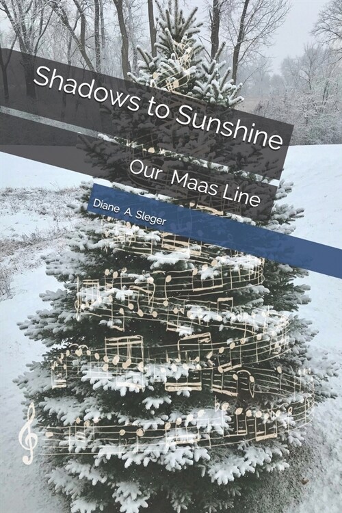 Shadows to Sunshine: Our Maas Line (Paperback)