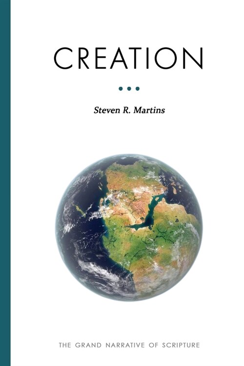 The Grand Narrative of Scripture: Creation (Paperback)