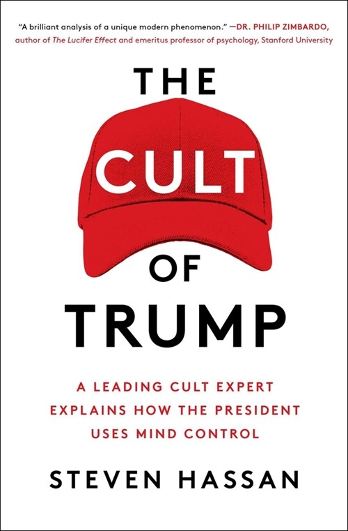 The Cult of Trump: A Leading Cult Expert Explains How the President Uses Mind Control (Paperback)