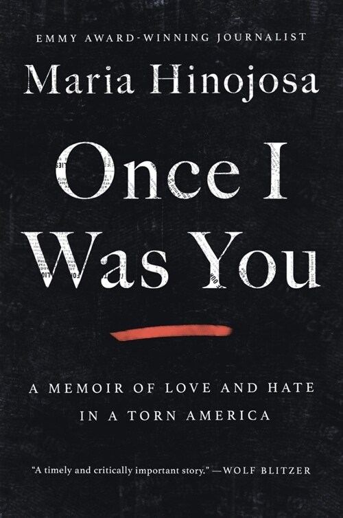 Once I Was You: A Memoir of Love and Hate in a Torn America (Hardcover)