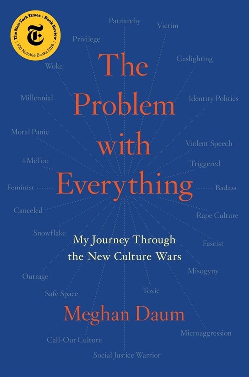 The Problem with Everything: My Journey Through the New Culture Wars (Paperback)