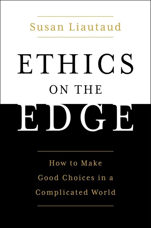 The Power of Ethics: How to Make Good Choices in a Complicated World (Hardcover)
